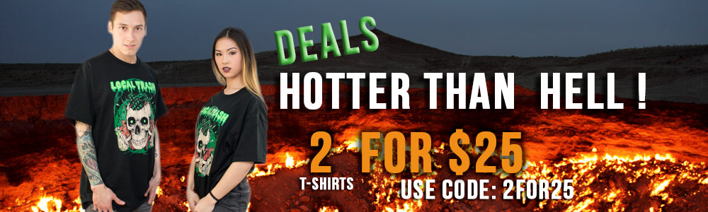 Deals Hotter than hell! 2 t-Shirts for $25